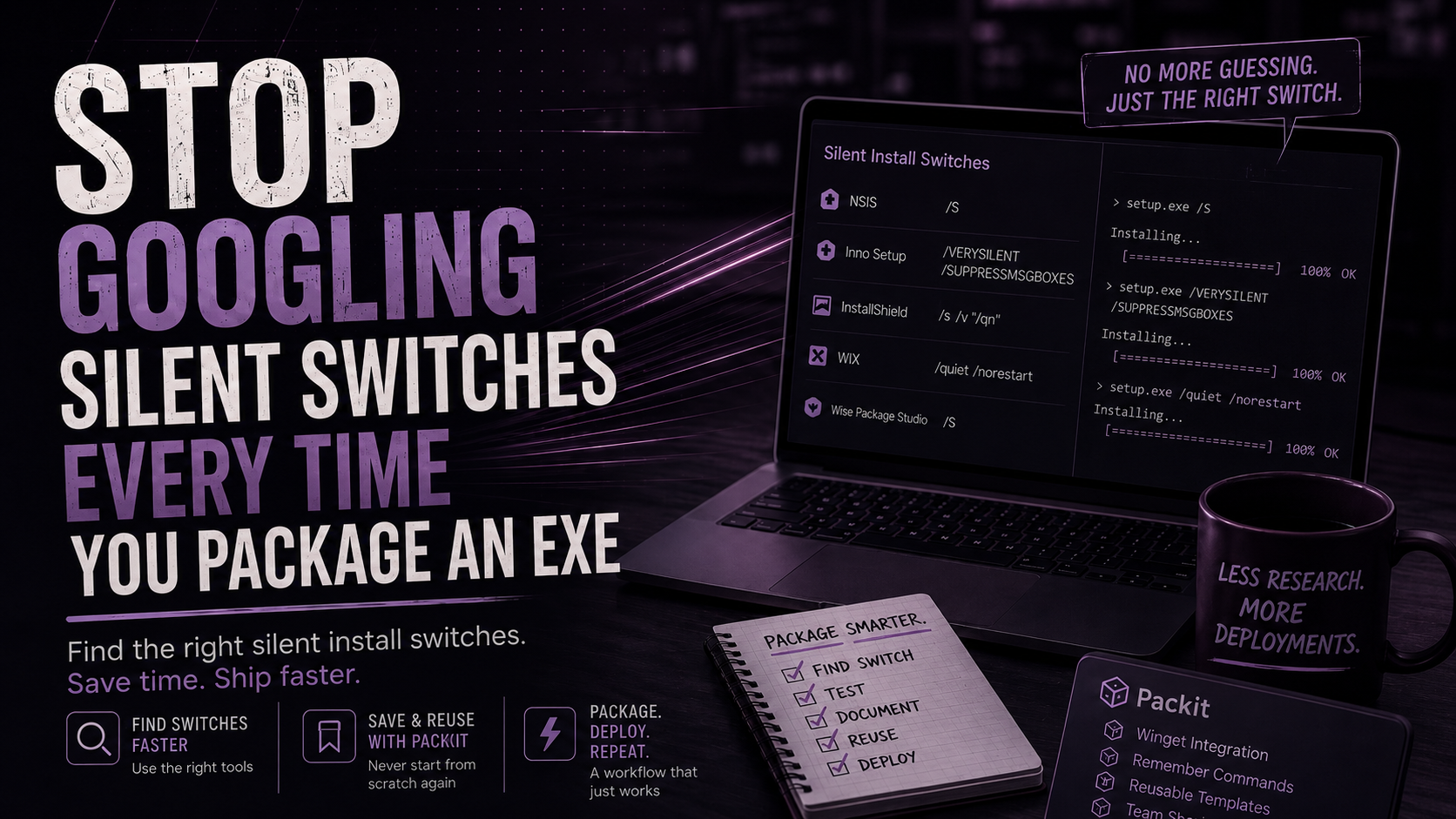 Stop Googling Silent Switches Every Time You Package an EXE